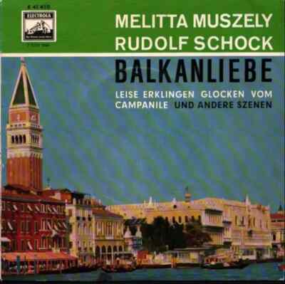 Melitta Muszely / Rudolf Schock Balkanliebe Vinyl Single 7inch EMI Electrola