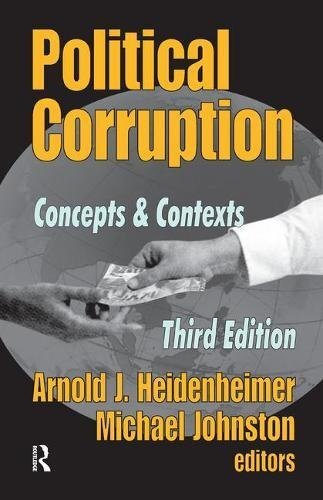 Political Corruption: Concepts and Contexts, Heidenheimer 9781138530126 New..