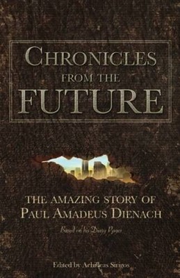 Chronicles From The Future: The amazing story of Paul Ama - VERY GOOD