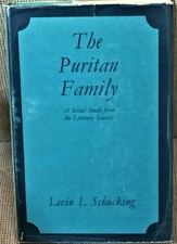 Levin L Schucking / PURITAN FAMILY A SOCIAL STUDY FROM LITERARY SOURCES 1st 1970