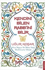 Kendini Bilen Rabbini Bilir | Uğur Koşar | ...