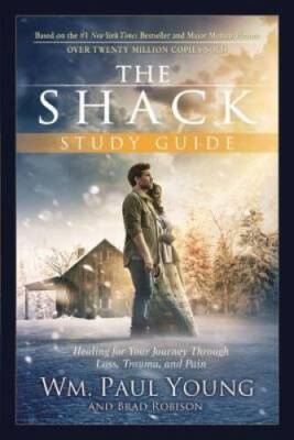 The Shack Study Guide: Healing for Your Journey Through Loss, Trau - VERY GOOD