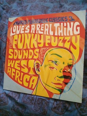 World Psychedelic Classics 3 Love's A Real Thing The Funky Fuzzy Sounds Of South