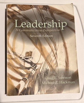 Leadership : A Communication Perspective by Craig E. Johnson and Michael Z. 