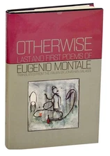 Jonathan Galassi / OTHERWISE LAST AND FIRST POEMS OF EUGENIO MONTALE #183780