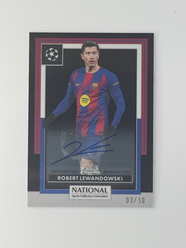 2026 Topps Chrome National NSCC UEFA Robert Lewandowski Barcelona Auto #03/10