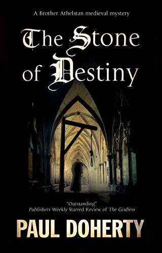 The Stone of Destiny: 20 (A Brother Athelstan Mystery) - Doherty, Paul