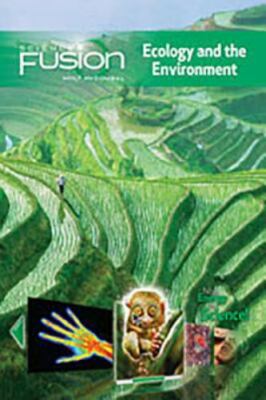 Sciencefusion: Student Edition Interactive Worktext Grades 6-8 Module D: Ecolog