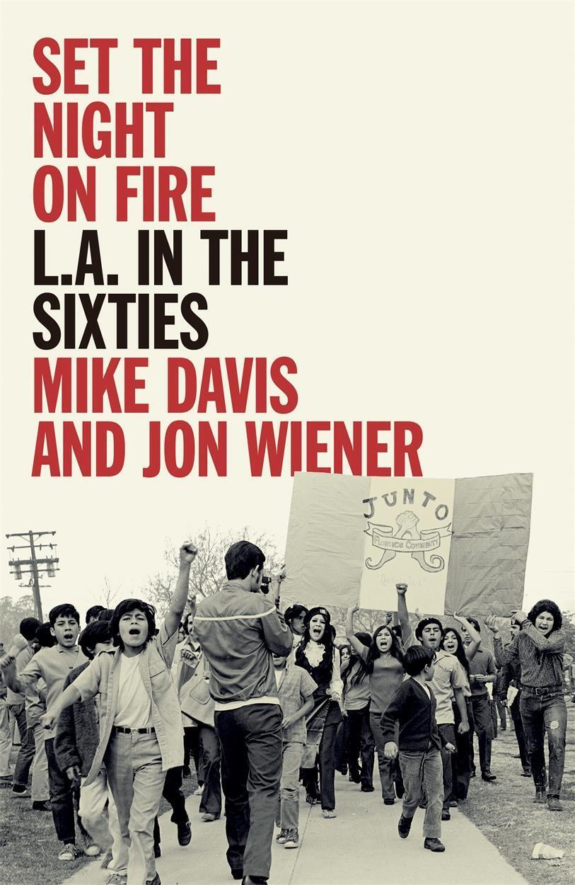 Thumbnail - Mike Davis (u. A.) | Set The Night On Fire: L.a. In The Sixties |