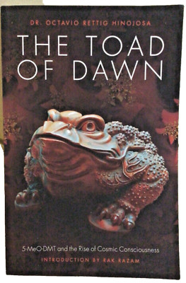 The Toad of Dawn, 5-MeO-DMT and the Rise of Cosmic Consciousness