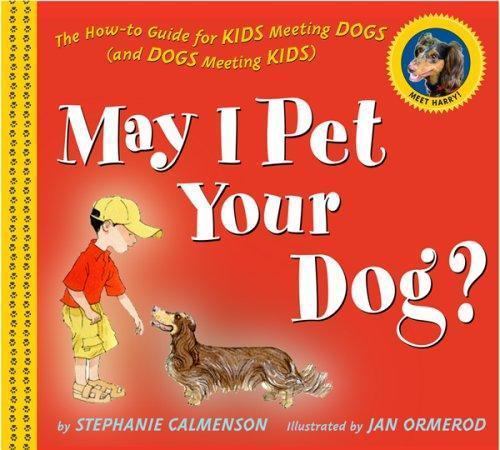 May I Pet Your Dog? The How-To Guide for Kids Meeting Dogs (and