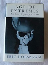 The Age of Extremes : 1914-1991 Hardcover Eric J. Hobsbawn