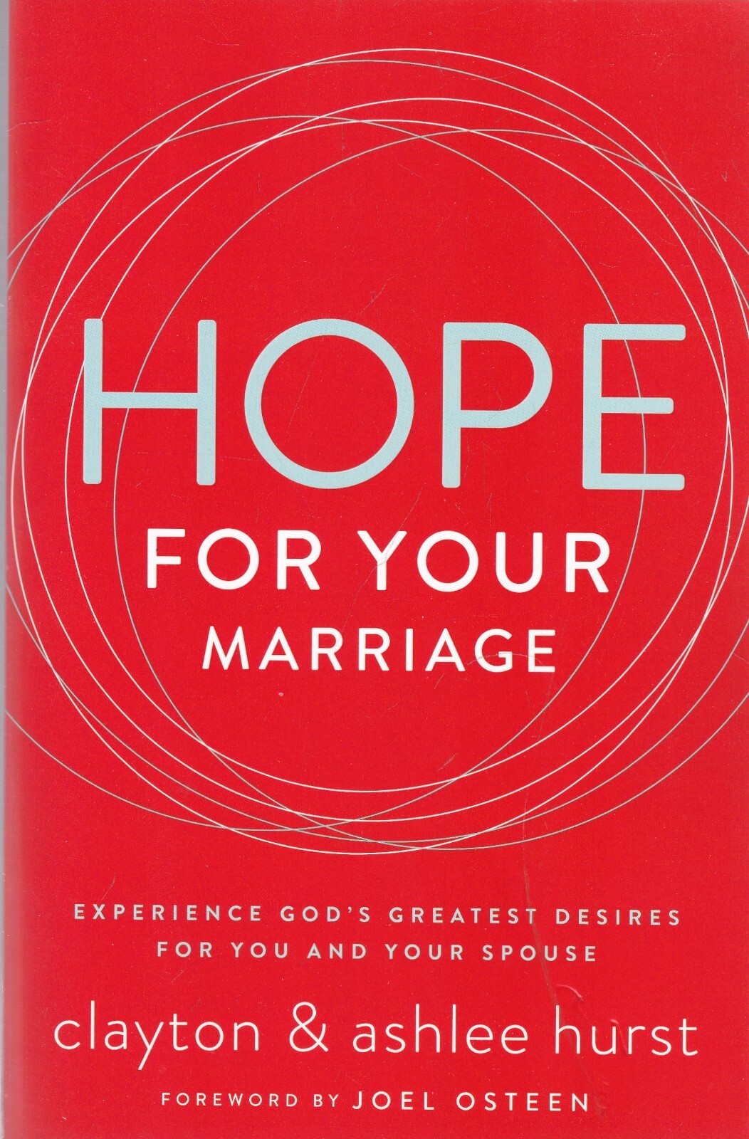 Hope for Your Marriage: Experience God's Greatest Desires for You and Your..Book