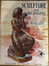 Sculpture for Beginners by Henry Lion Rare 1975 Edition