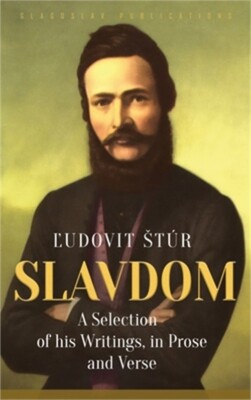 Slavdom: A Selection of his Writings, in Prose and Verse (Hardback or Cased Book