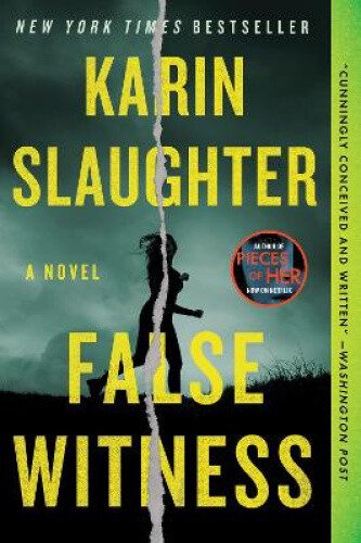 Thumbnail - False Witness: A Novel By Slaughter, Karin