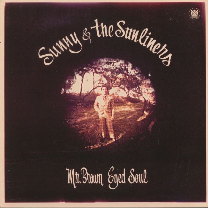 SUNNY & THE SUNLINERS - Mr Brown Eyed Soul - gatefold LP + MP3 download code