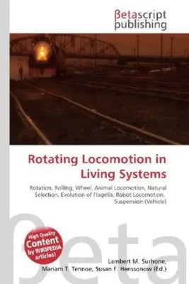 Rotating Locomotion in Living Systems Lambert M. Surhone (u. a.) Taschenbuch
