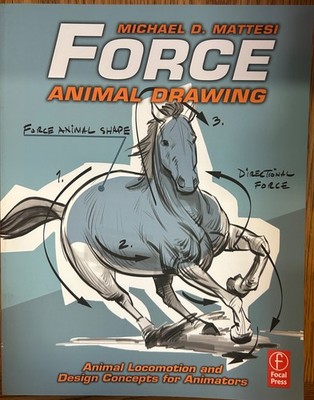 Force: Animal Drawing: Animal locomotion and design concepts for ani -like new