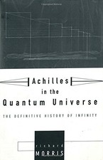 Image of ACHILLES IN THE QUANTUM UNIVERSE: THE DEFINITIVE HISTORY By Richard Morris *NEW*