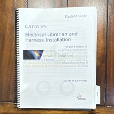 CATIA V5 Electrical Librarian & Harness Installation Guide Spiral V5R19