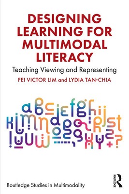 Fei Victor Lim (u. a.) | Designing Learning for Multimodal Literacy | Buch