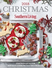 Christmas with Southern Living 2018: Inspired Ideas for Holiday Cooking and ...