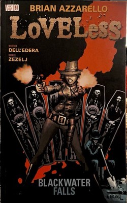 Loveless Vol. 3 Blackwater Falls By Brian Azzarello Vertigo Graphic Novel