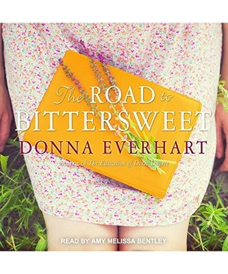 The Road to Bittersweet, Donna Everhart