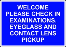WELCOME PLEASE CHECK IN EXAMINATIONS, EYEGLASS| Laminated Vinyl Decal Sticker