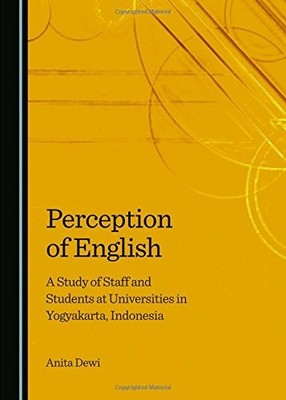 PERCEPTION OF ENGLISH: A STUDY OF STAFF AND STUDENTS AT By Anita Dewi BRAND NEW