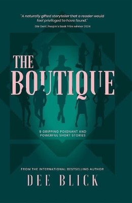 The Boutique: 9 GRIPPING POIGNANT AND PO..., Blick, Dee