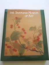 THE SHANGHAI MUSEUM OF ART BOOK, EDITED SHEN ZHIYU