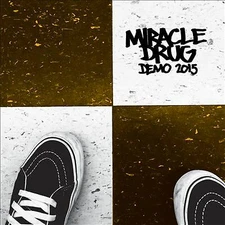 Miracle Drug: Demo 2015 (7" New)