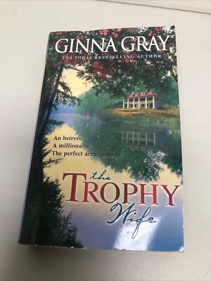 The Trophy Wife by Ginna Gray (2006, Perfect) 9780778322900| eBay