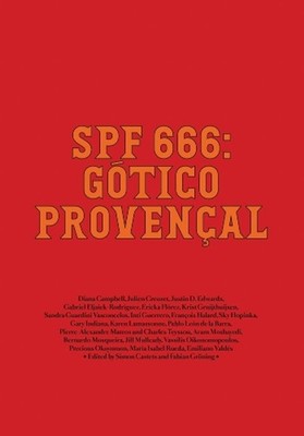 SPF 666: Gtico Provenal: Tropical Gothic Worldwide by Campbell, Diana (English)