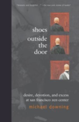 Shoes Outside the Door : Desire, Devotion, and Excess at San Fran