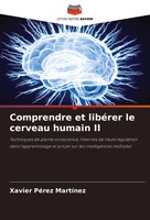 Xavier PéRez MartíNez | Comprendre Et LibéRer Le Cerveau Humain II | Taschenbuch