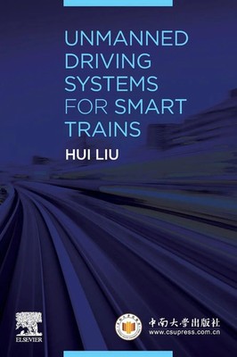 Hui Liu | Unmanned Driving Systems for Smart Trains | Taschenbuch | Englisch