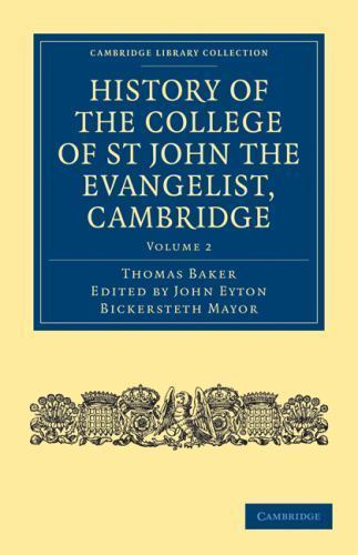 History of the College of St John the Evangelist, Cambridge Baker Mayor Volume 2