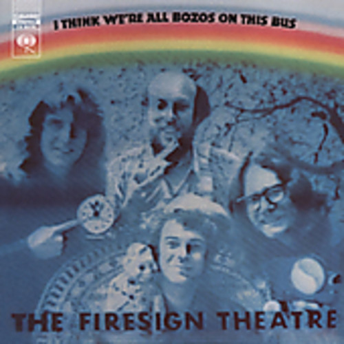 Firesign Theatre - Я думаю, в этом автобусе все были придурками [Новый диск]
