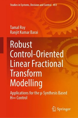 Ranjit Kumar Barai (u. a.) | Robust Control-Oriented Linear Fractional...