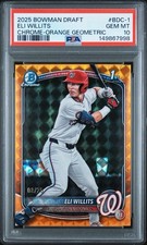 ELI WILLITS 2025 BOWMAN CHROME DRAFT 1ST ORANGE GEOMETRIC /25 PSA 10 POP 1