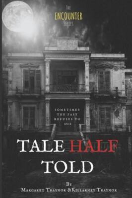 Tale Half Told by Traynor, Margaret; Traynor, Killarney