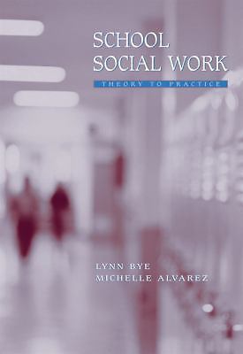 School Social Work Ser.: School Social Work : Theory to Practice by ...