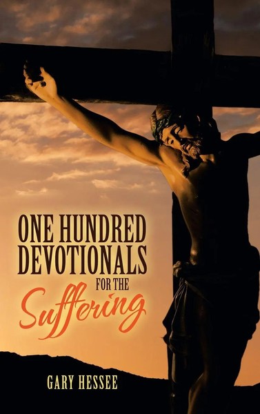 Gary Hessee | One Hundred Devotionals For The Suffering | Buch | Englisch (2021)-image