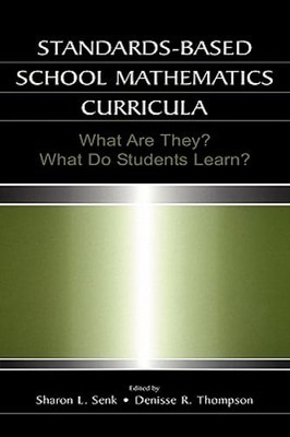 Standards-based School Mathematics Curricula: What Are They? What Do Students
