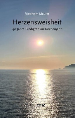 Herzensweisheit | Friedhelm Maurer | deutsch