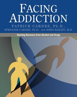 Facing Addiction: Starting Recovery from Alcohol and Drugs - paperback Patri...