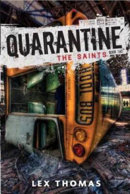 Quarantine #2: The Saints - Hardcover By Thomas, Lex - GOOD